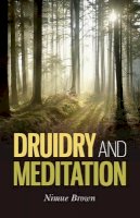 Brown, Nimue - Druidry and Meditation - 9781780990286 - V9781780990286