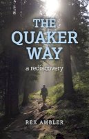 Rex Ambler - Quaker Way, The – a rediscovery - 9781780996578 - V9781780996578
