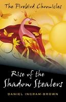 Daniel Ingram-Brown - The Firebird Chronicles: Rise of the Shadow Stealers - 9781780996943 - V9781780996943
