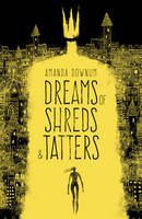 Amanda Downum - Dreams of Shreds and Tatters - 9781781083260 - V9781781083260