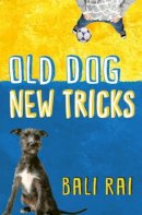 Bali Rai - Old Dog, New Tricks - 9781781123478 - V9781781123478