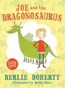 Berlie Doherty - Joe and the Dragonosaurus - 9781781124444 - V9781781124444