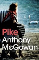 Anthony Mcgowan - Pike - 9781781124666 - V9781781124666