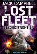 Jack Campbell - The Lost Fleet: Bk.5: Beyond the Frontier - Leviathan - 9781781164686 - 9781781164686