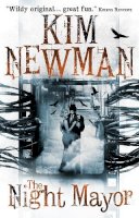 Kim Newman - The Night Mayor - 9781781165669 - V9781781165669