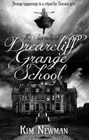 Kim Newman - The Secrets of Drearcliff Grange School - 9781781165720 - V9781781165720