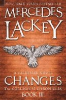 Mercedes Lackey - Collegium Chronicles, Vol. 3 - Changes - 9781781165898 - V9781781165898