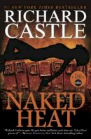 Richard Castle - Nikki Heat - Naked Heat - 9781781166291 - V9781781166291