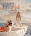 Jean-Christophe Castelli - Making of Life of Pi: A Film, a Journey - 9781781166383 - V9781781166383