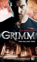 Tim Waggoner - Grimm: The Killing Time - 9781781166581 - V9781781166581