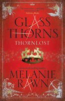 Ms Melanie Rawn - Glass Thorns: Thornlost - 9781781166642 - V9781781166642