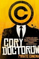 Cory Doctorow - Pirate Cinema - 9781781167465 - V9781781167465