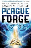 Jason M. Hough - The Plague Forge - 9781781167670 - V9781781167670