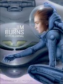Jim Burns - The Art of Jim Burns: Hyperluminal - 9781781168448 - V9781781168448