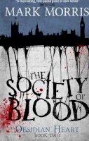 Mark Morris - The Society of Blood: Book 2 - 9781781168707 - V9781781168707