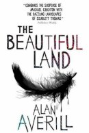 Averill, Alan - The Beautiful Land - 9781781169179 - V9781781169179