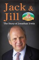 Jonathan Irwin - Jack & Jill: The Story of Jonathan Irwin - 9781781172339 - KAK0008970