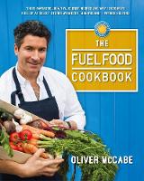 Oliver McCabe - The Fuel Food Cookbook - 9781781173664 - KSG0024397