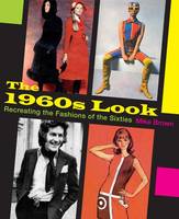 Mike Brown - The 1960s Look: Recreating the Fashions of the Sixties - 9781781220078 - V9781781220078