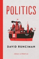 David Runciman - Politics: Ideas in Profile - 9781781252574 - KCW0019635