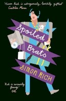 Simon Rich - Spoiled Brats  (including the story that inspired the film An American Pickle starring Seth Rogen) - 9781781252833 - V9781781252833