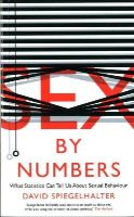 David Spiegelhalter - Sex by Numbers: What Statistics Can Tell Us About Sexual Behaviour - 9781781253298 - V9781781253298