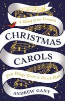 Andrew Gant - Christmas Carols: From Village Green to Church Choir - 9781781253533 - V9781781253533