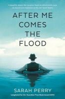 Sarah Perry - After Me Comes the Flood: From the author of The Essex Serpent - 9781781253649 - KAK0007336