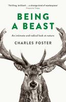 Charles Foster - Being a Beast - 9781781255353 - V9781781255353
