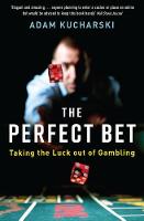 Adam Kucharski - The Perfect Bet: Taking the Luck out of Gambling - 9781781255476 - V9781781255476