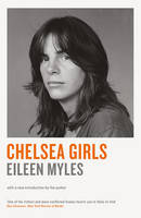 Eileen Myles - Chelsea Girls - 9781781257807 - V9781781257807