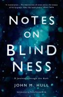 John Hull - Notes on Blindness: A Journey Through the Dark - 9781781258590 - V9781781258590