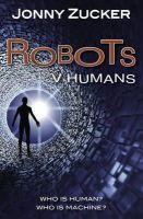 Jonny Zucker - Robots V Humans (Toxic) - 9781781277171 - V9781781277171