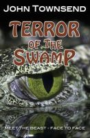 John Townsend - Terror of the Swamp - 9781781277195 - V9781781277195