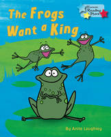 Anita Loughrey - The Frogs Want a King - 9781781278321 - V9781781278321
