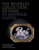 Diana Scarisbrick - The Beverley Collection of Gems at Alnwick Castle (The Philip Wilson Gems and Jewellery Series) - 9781781300442 - V9781781300442