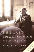 Byron Rogers - The Last Englishman: The Life of J.L. Carr - 9781781311523 - V9781781311523