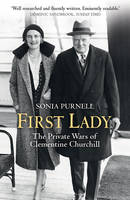 Sonia Purnell - First Lady: The Life and Wars of Clementine Churchill - 9781781313077 - V9781781313077