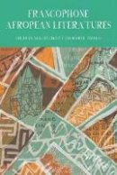 Nicki Hitchcott (Ed.) - Francophone Afropean Literatures (Francophone Postcolonial Studies) - 9781781380345 - V9781781380345