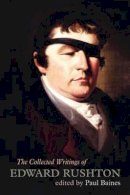 Edward Rushton - The Collected Writings of Edward Rushton: (1756-1814) (Liverpool English Texts and Studies) - 9781781381366 - V9781781381366
