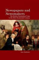 Ann Andrews - Newspapers and Newsmakers: The Dublin Nationalist Press in the Mid-Nineteenth Century - 9781781381427 - V9781781381427