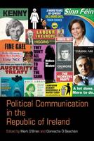 Mark O´brien (Ed.) - Political Communication in the Republic of Ireland - 9781781381489 - 9781781381489