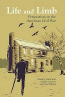 David Seed (Ed.) - Life and Limb: Perspectives on the American Civil War - 9781781382509 - 9781781382509