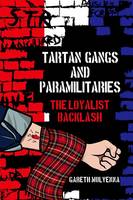 Gareth Mulvenna - Tartan Gangs and Paramilitaries: The Loyalist Backlash - 9781781383261 - V9781781383261