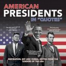 Ammonite Press - American Presidents in Quotes: Inspiration, Wit and Verbal Gaffes from the Leaders of the USA - 9781781450437 - V9781781450437