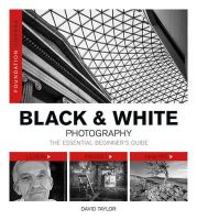 David Taylor - Foundation Course: Black & White Photography - 9781781450901 - V9781781450901
