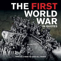 Ammonite Press - The First World War in Quotes - 9781781451182 - V9781781451182