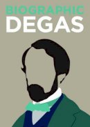 K Greenwood - Biographic: Degas - 9781781453032 - V9781781453032