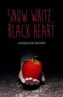 Jac Rayner - Snow White, Black Heart - 9781781479636 - V9781781479636