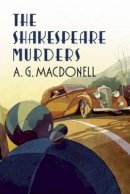 A.g. Macdonell - The Shakespeare Murders - 9781781550212 - V9781781550212